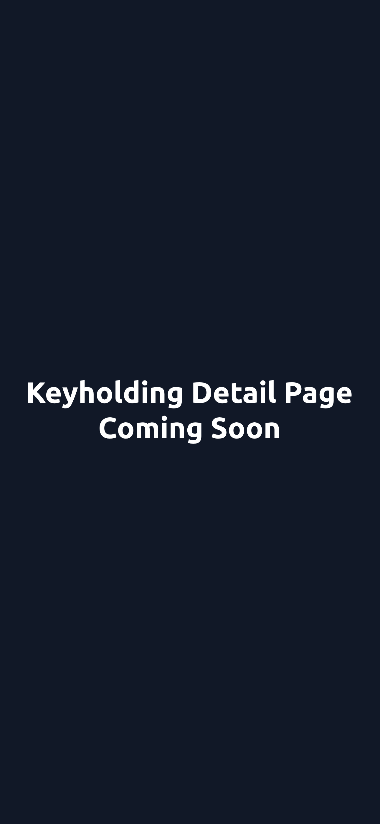 Keyholding Detail Page (Coming Soon)